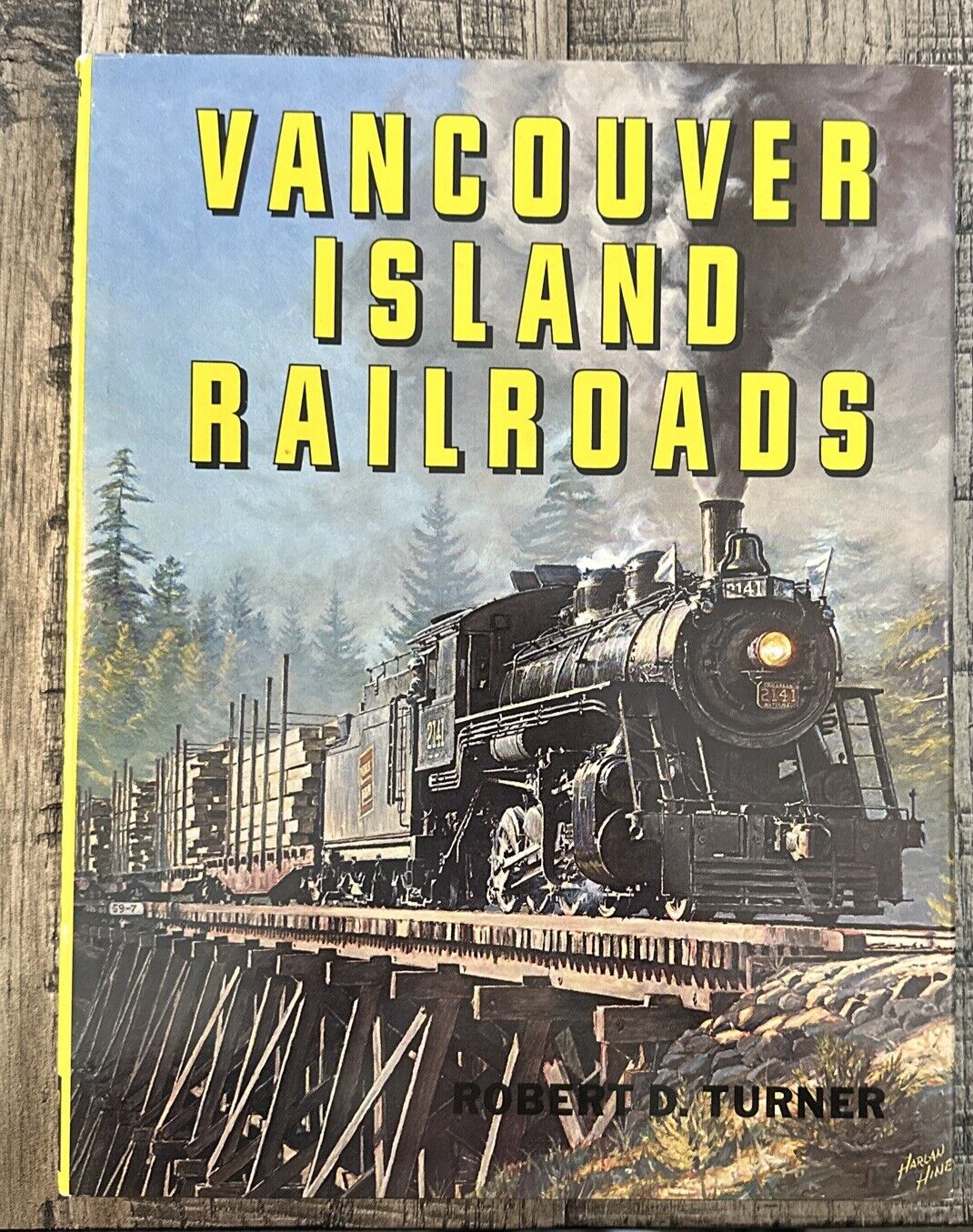 Vancouver Island Railroads by Robert Turner HC