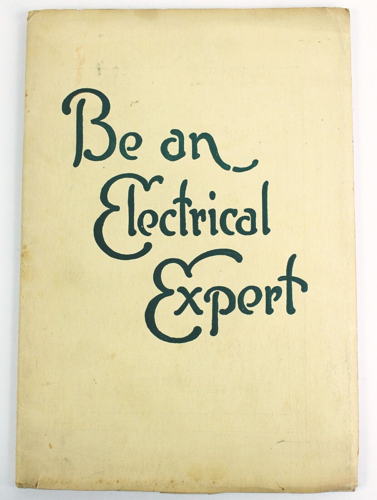 BE AN ELECTRICAL EXPERT 1921 Illustrated Advertising Booklet by LL Cooke