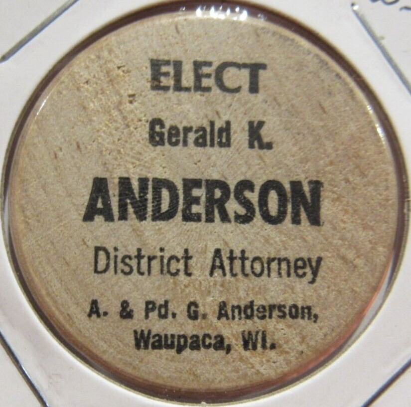 Vintage Gerald K. Anderson D.A. Waupaca, WI Wooden Nickel - Token Wisconsin