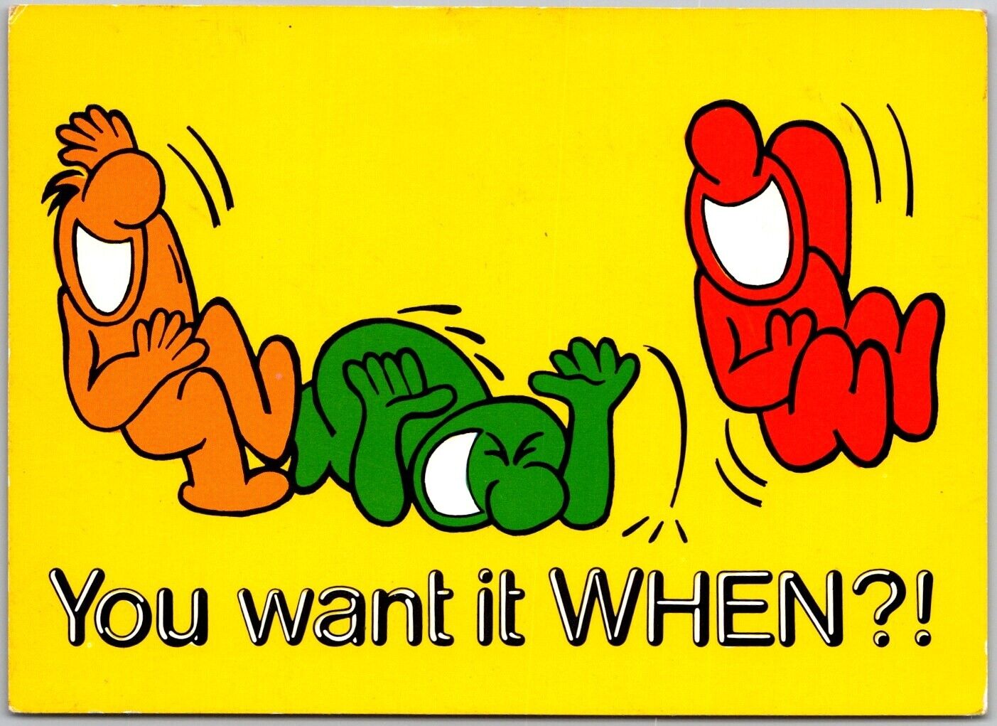 Postcard: You Want It WHEN? Humorous A148