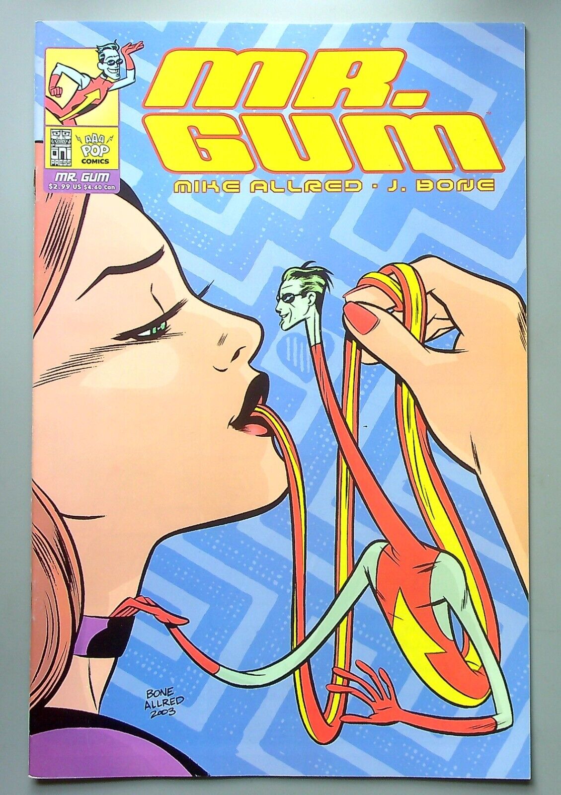 Mr. Gum #1 ~ ONI PRESS 2003 ~AAA POP  Mike Allred - J. BONE  VF/NM