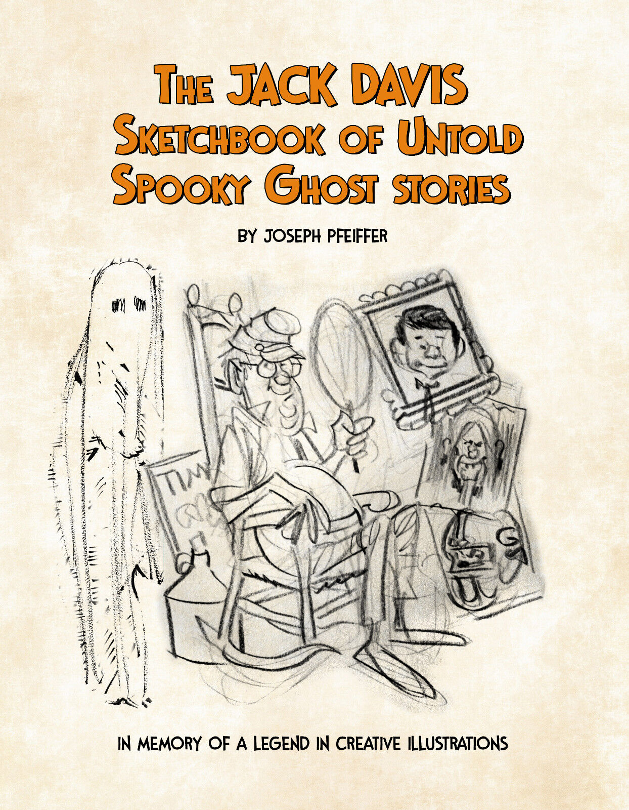 Jack Davis's Sketchbook of Spooky Ghost Stories by Joe Pfeiffer / Jack Davis