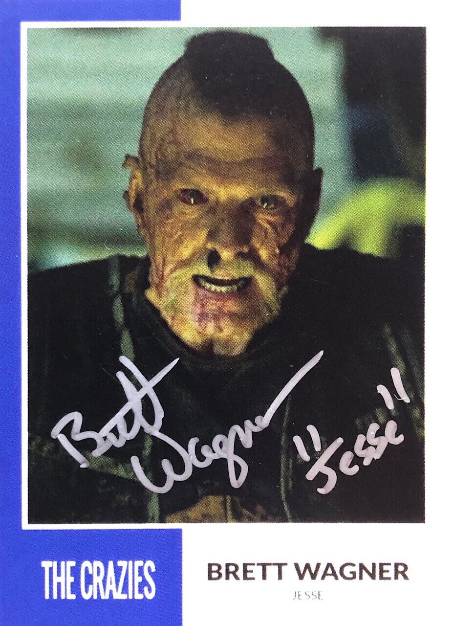 The Crazies BRETT WAGNER SIGNED One of a Kind Card - RARE