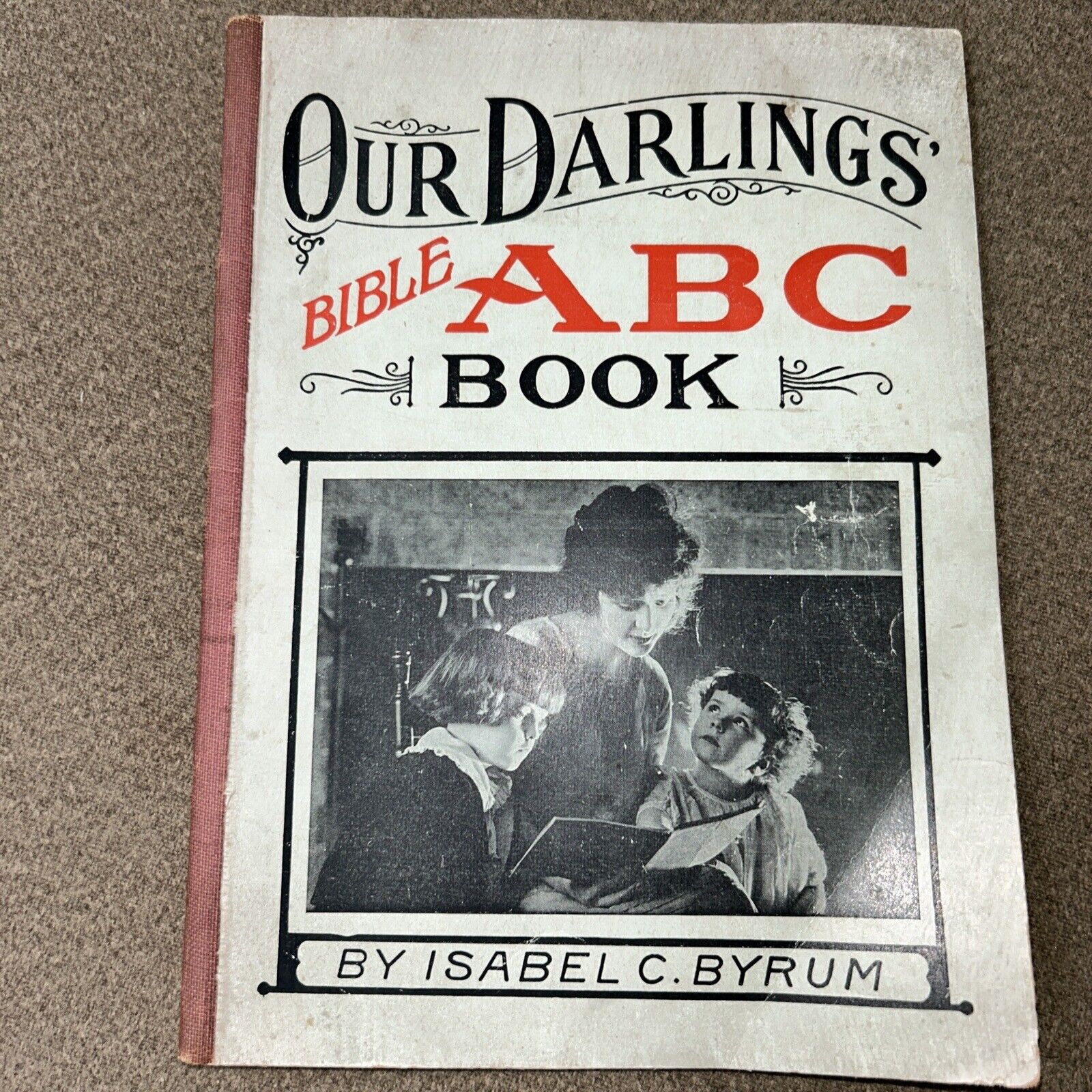 Our Darlings Bible ABC Book by Isabel C Byrum Vintage Paperback 1934 Childrens