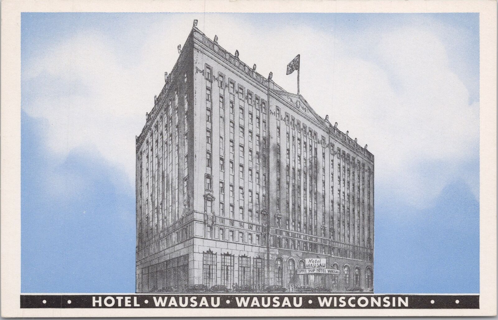 Hotel & Resort~Hotel Wausau Front View~Wausau Wisconsin~Vintage Postcard