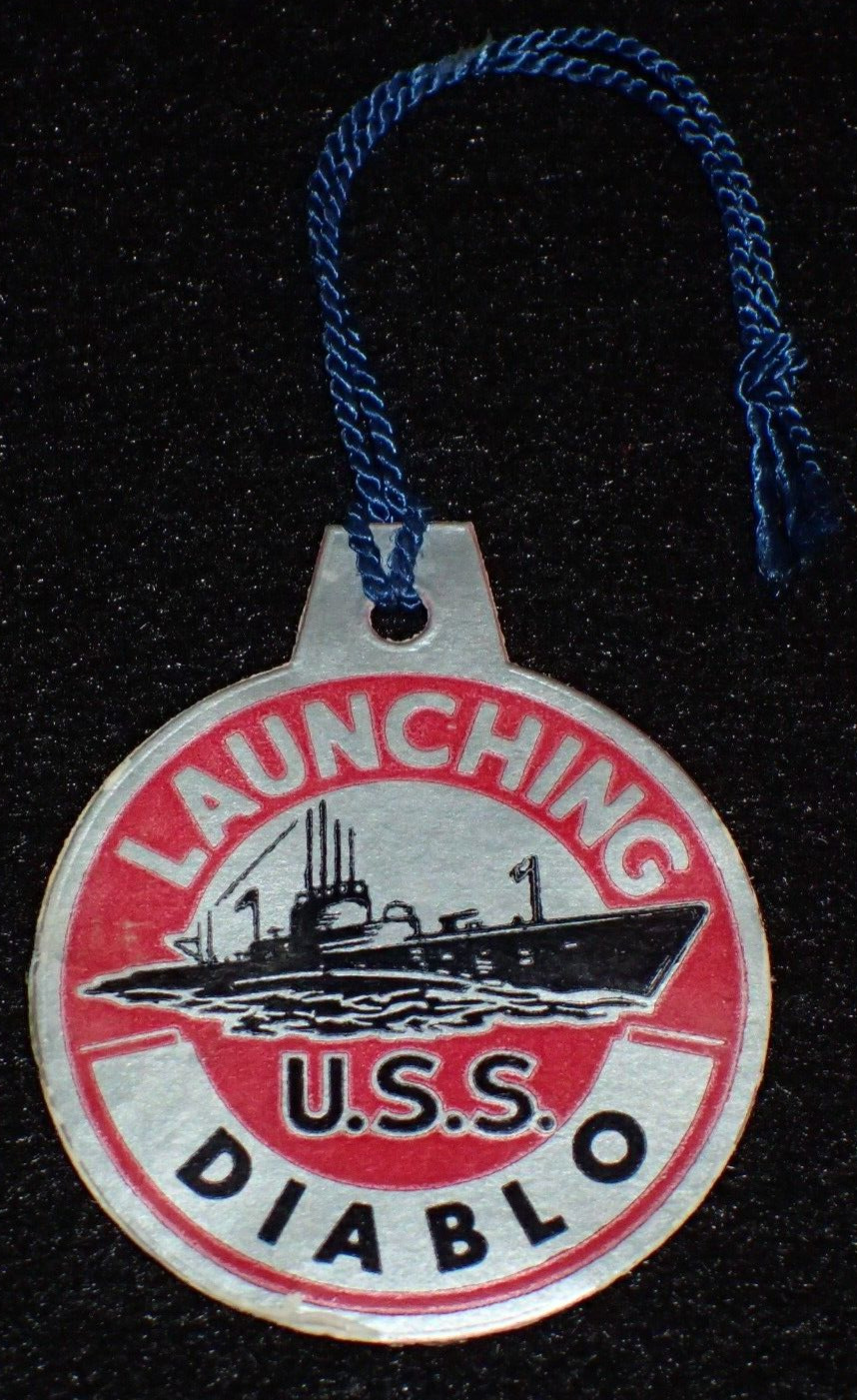 WWII USN Navy Submarine U.S.S. Diablo SS-479 Launching Ceremony Tag 1945, Scarce