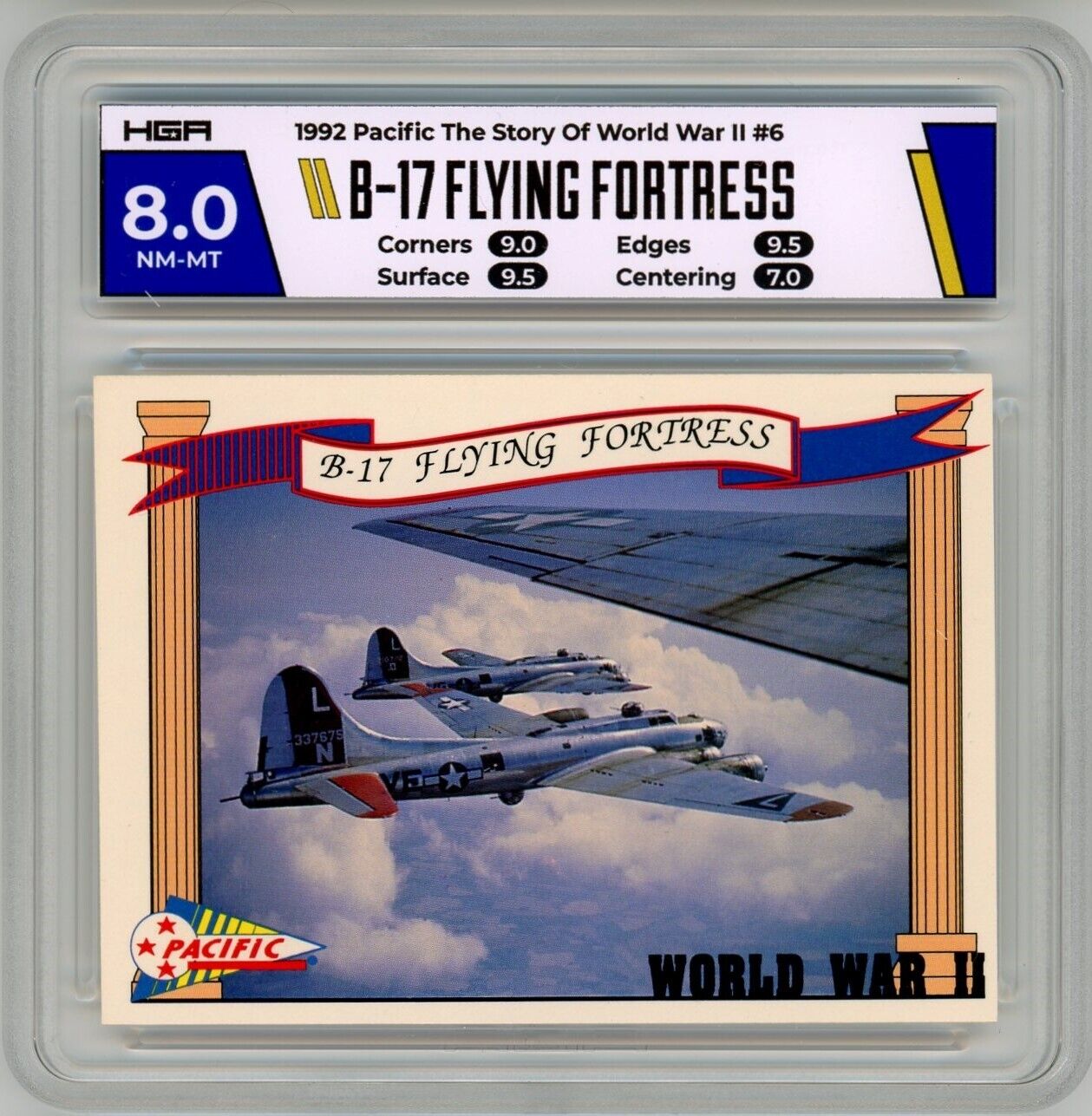 1992 Pacific #6 B-17 Flying Fortress U.S. Bomber HGA 8.0 NM-MT Horizontal Slab
