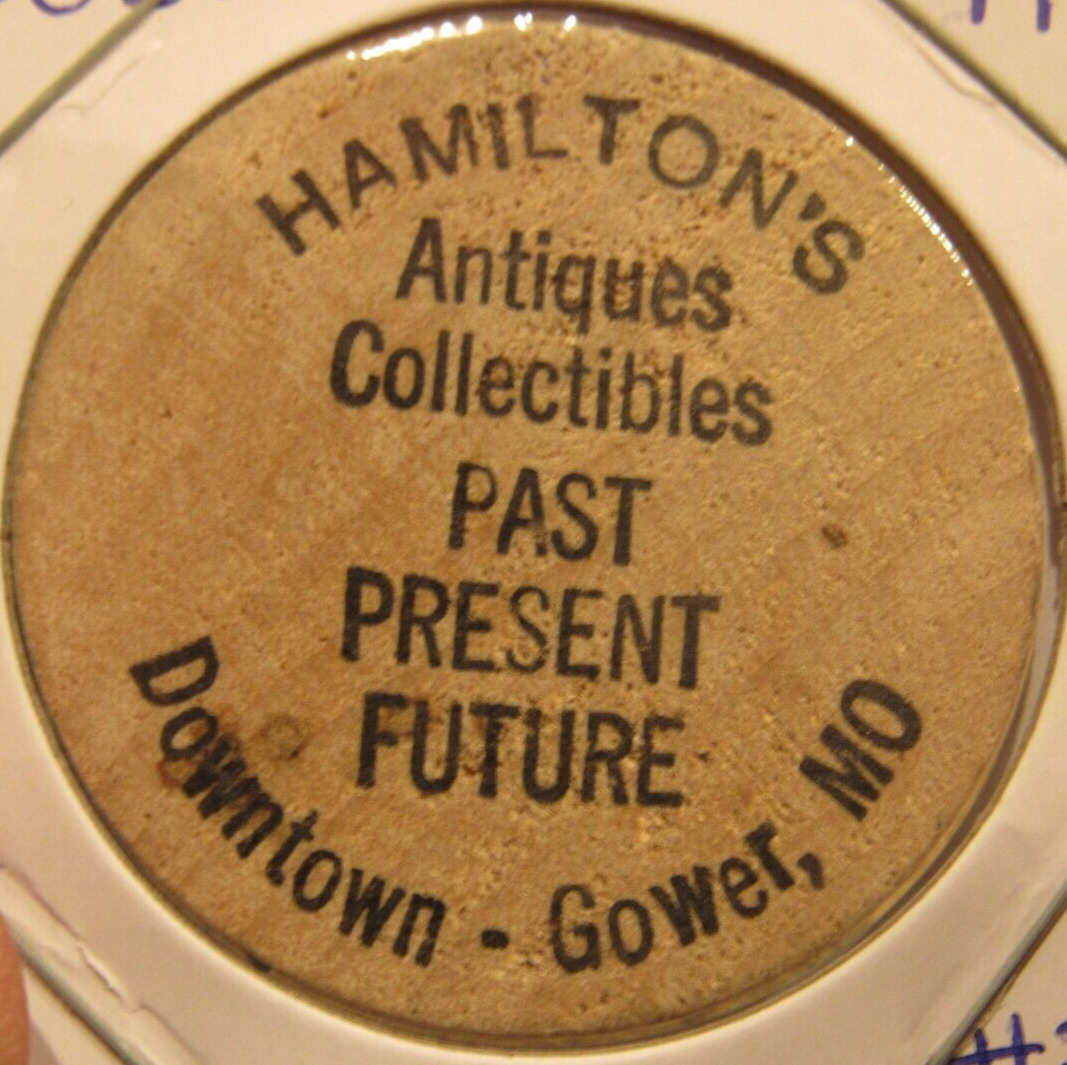 Vintage Hamilton Antiques Gower, MO Wooden Nickel - #3 Token Missouri