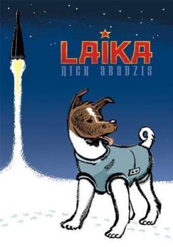 Laika - Paperback By Abadzis, Nick - GOOD