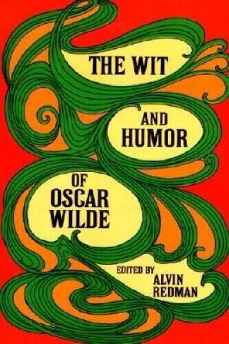 Oscar Wilde Playwright Wit Humor Poetry Epigrams Jokes Love Play LGBT Gay The UK