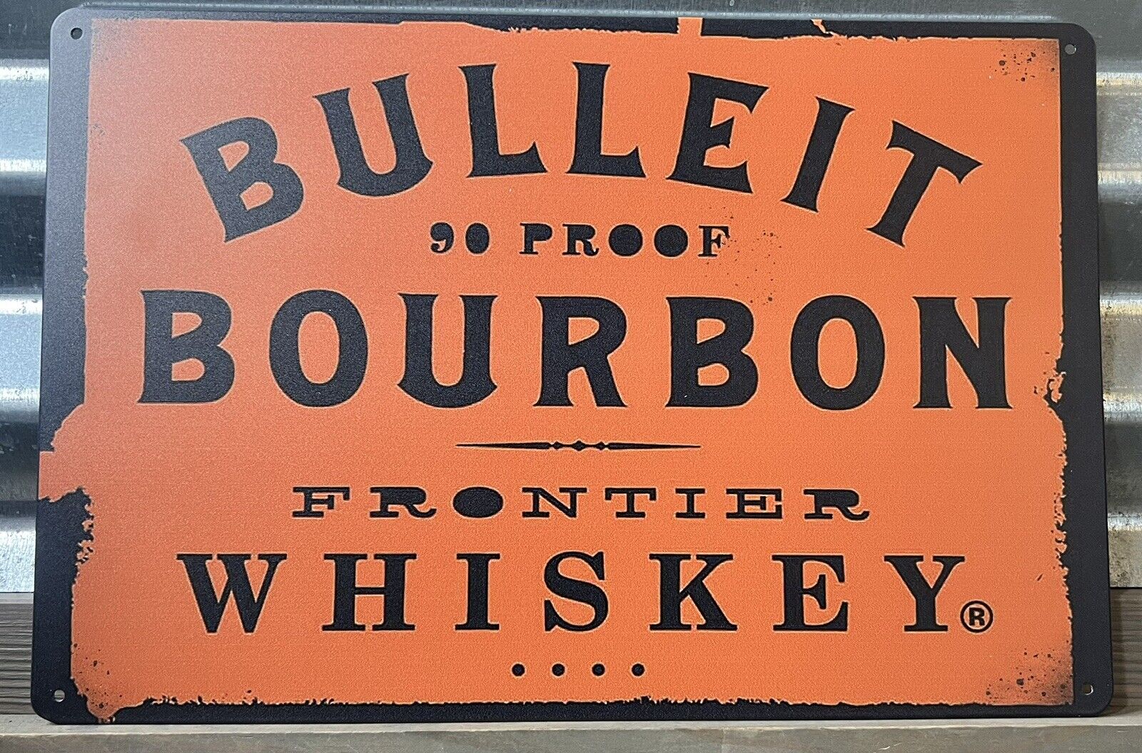 BULLEIT BOURBON FRONTIER WHISKEY DISTRESSED LOOK TIN SIGN - 8\