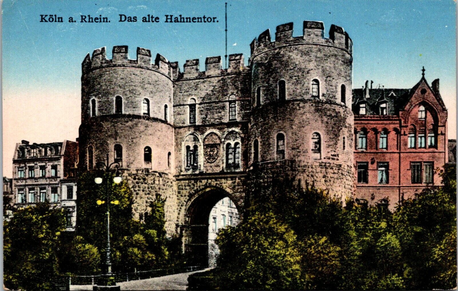 Koln a. Rhein Das Alte Hahnentor Cologne Germany Postcard