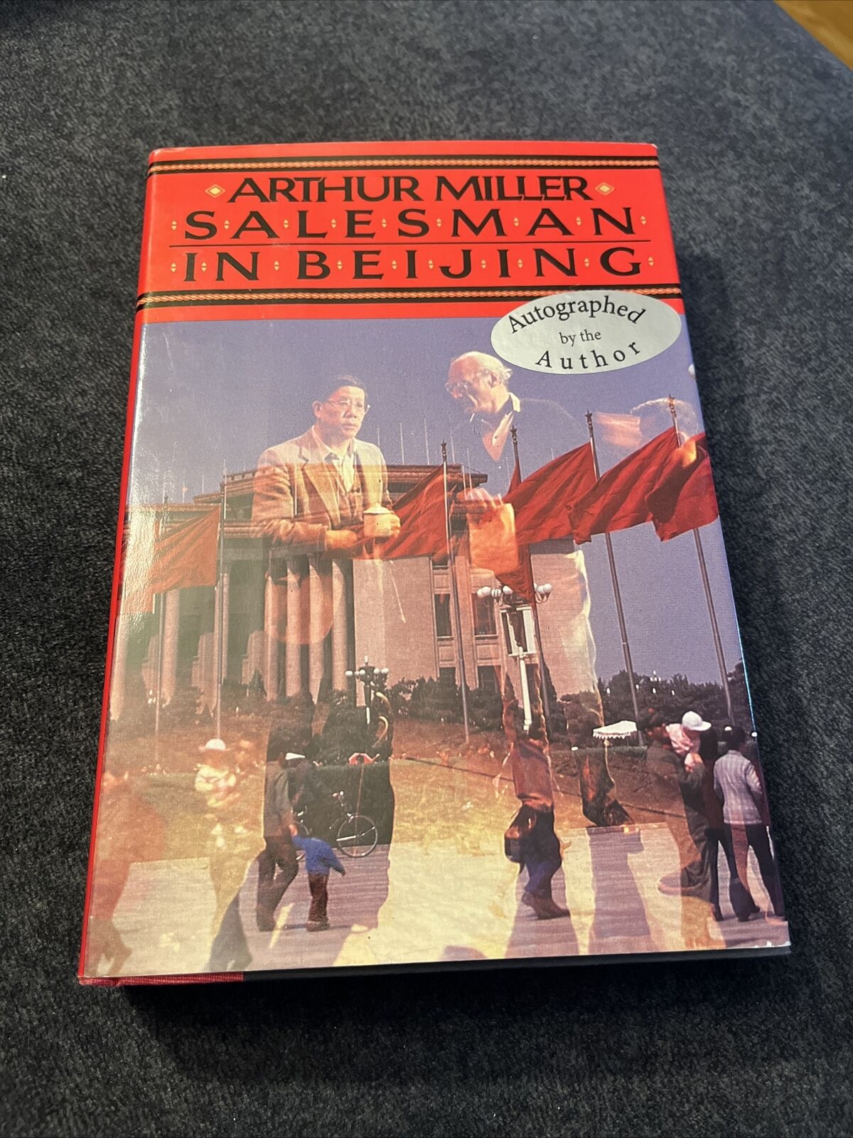Arthur Miller Salesman In Beijing Signed 1st Ed. Broadway Hologram COA