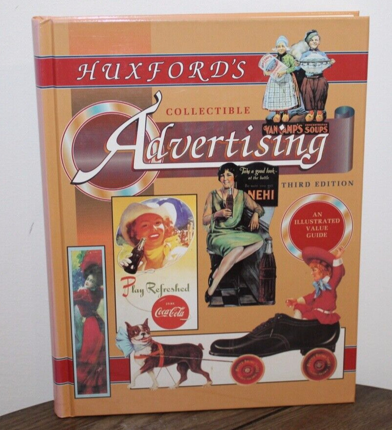 Vtg 1997 Collector\'s Book HUXFORD\'S COLLECTIBLE ADVERTISING Third Edition