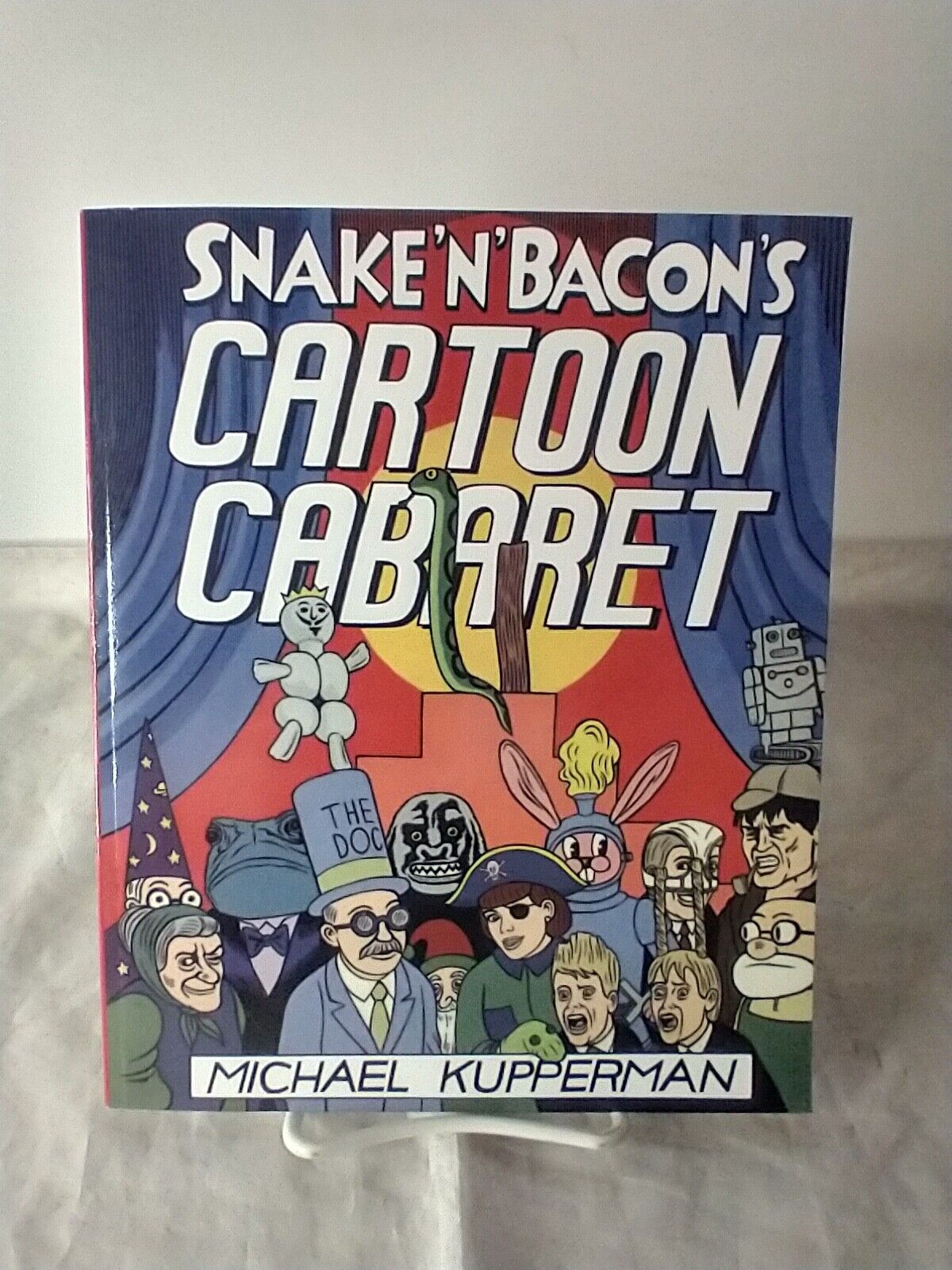 Snake 'N' Bacon's Cartoon Cabaret by Michael Kupperman 1st Edition 2000