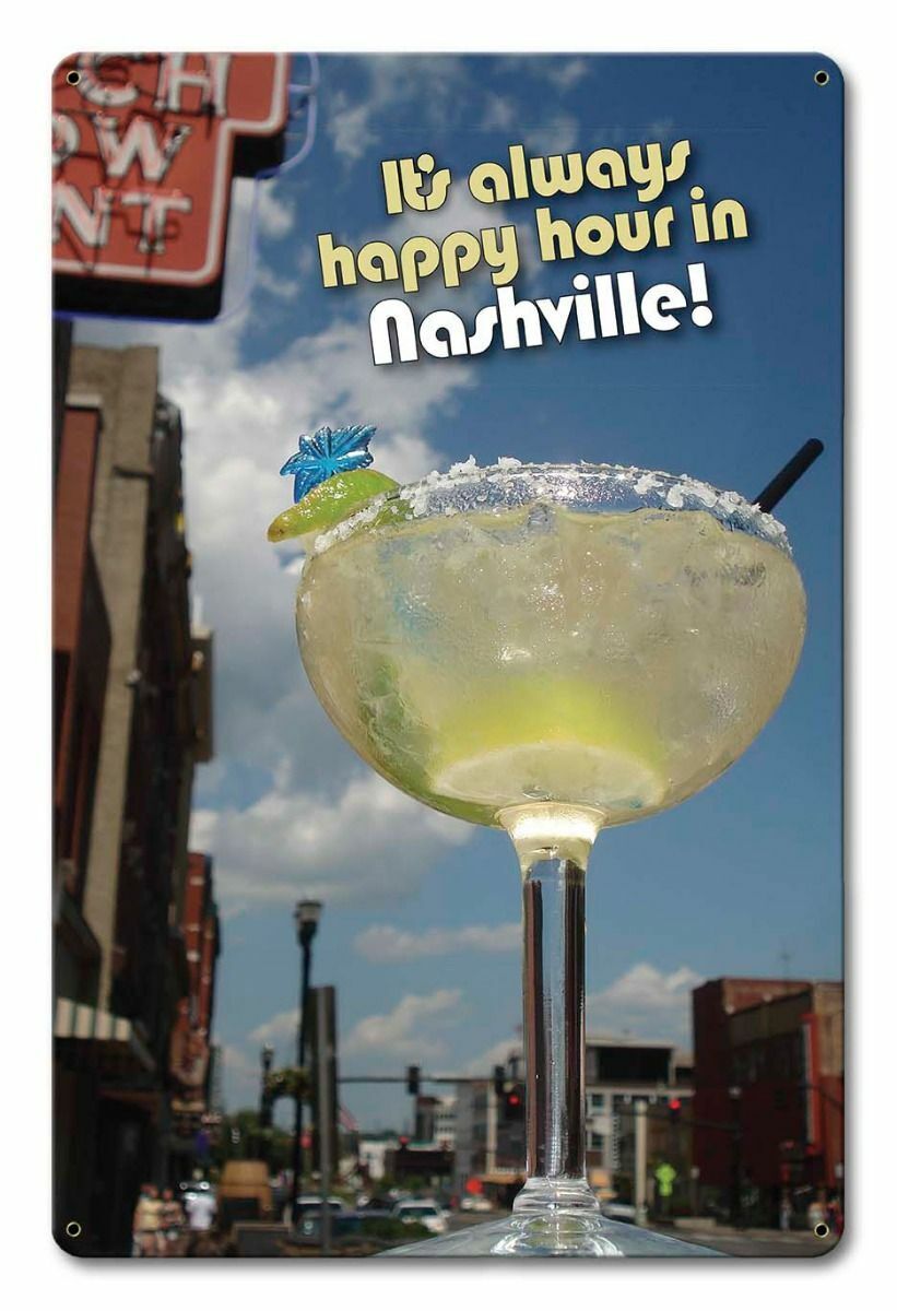 IT\'S ALWAYS HAPPY HOUR IN NASHVILLE HEAVY DUTY USA MADE METAL ADVERTISING SIGN
