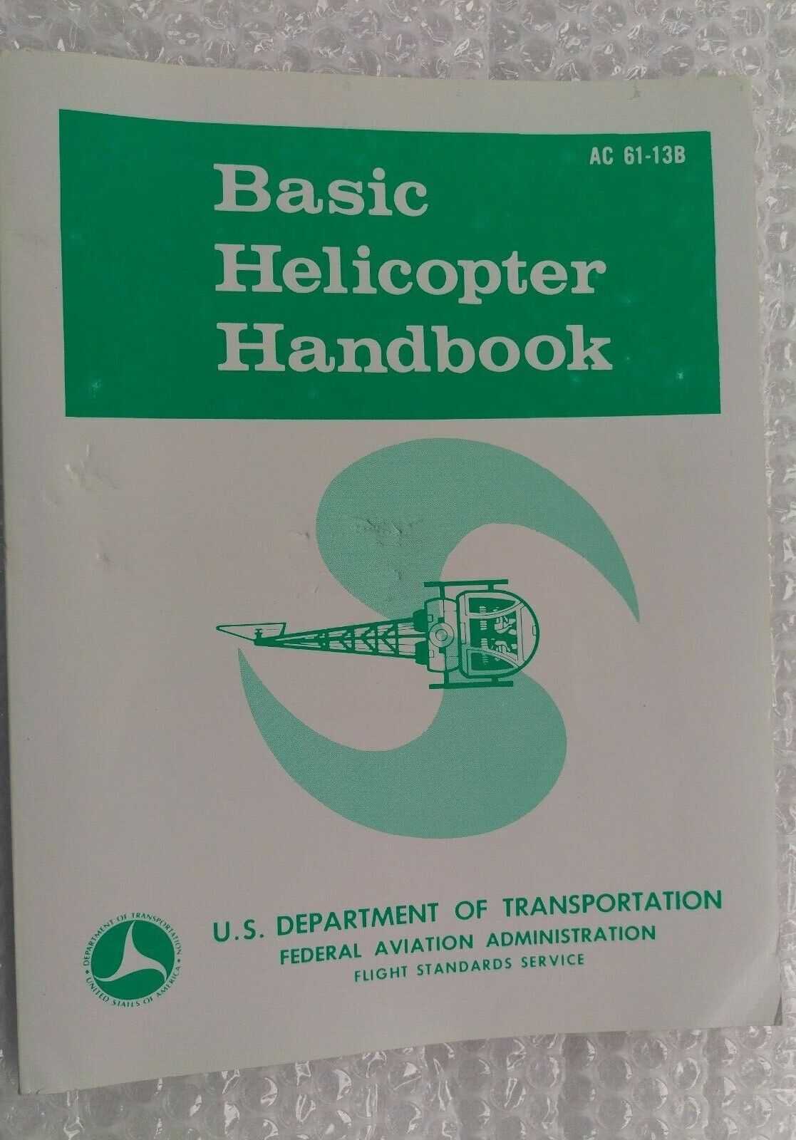 FAA Reprints Ser.: Basic Helicopter Handbook : Advisory Circular 61-13B by FAA 