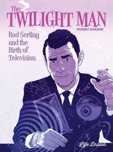 The Twilight Man: Rod Serling and the Birth of Television - VERY GOOD