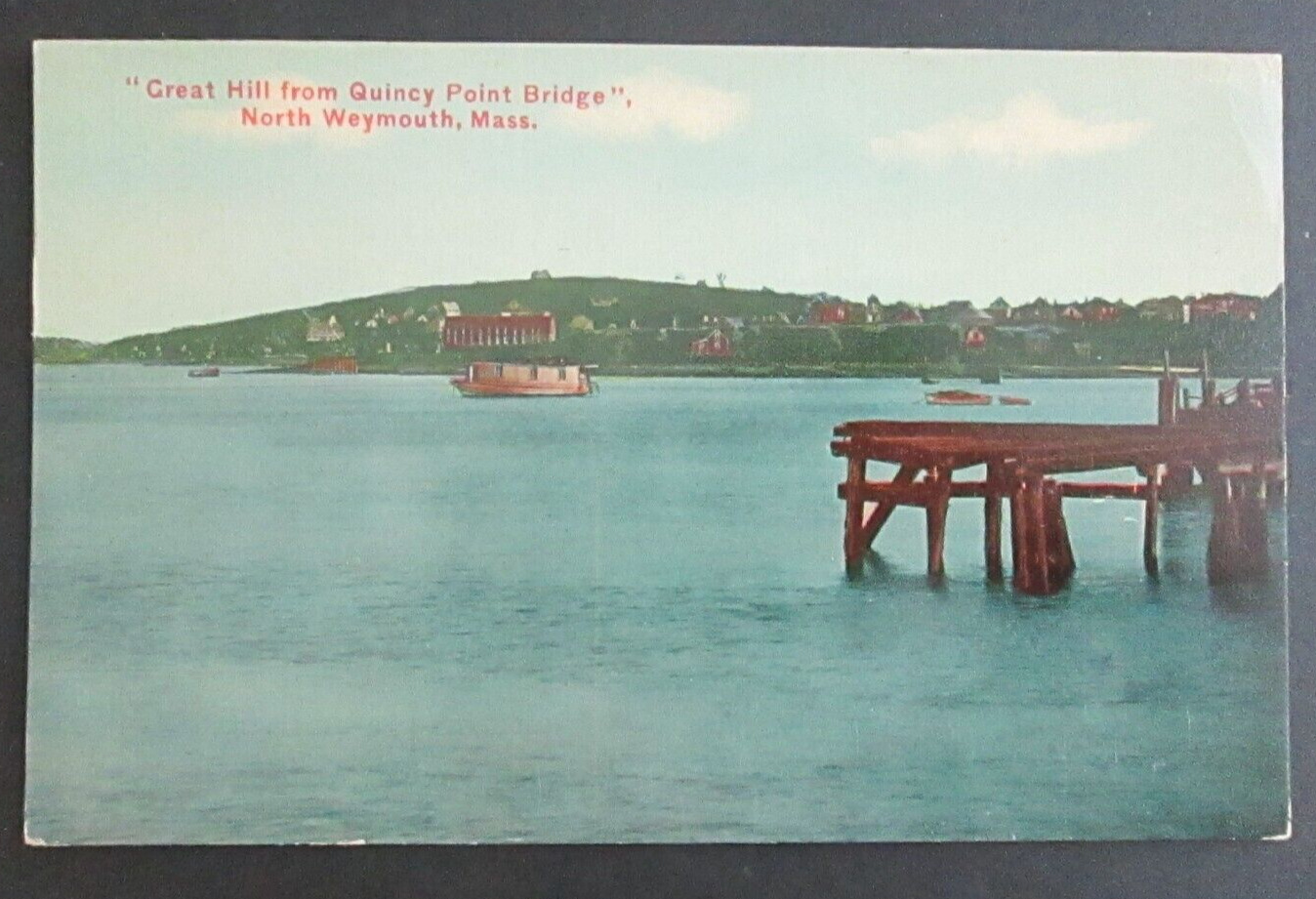 Great Hill from Quincy Point Bridge North Weymouth MA Unposted DB Postcard