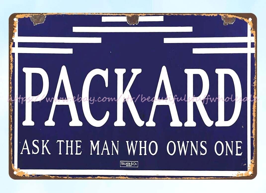PACKARD MOTORCARS ASK THE MAN WHO OWNS ONE metal tin sign art cafe bar online