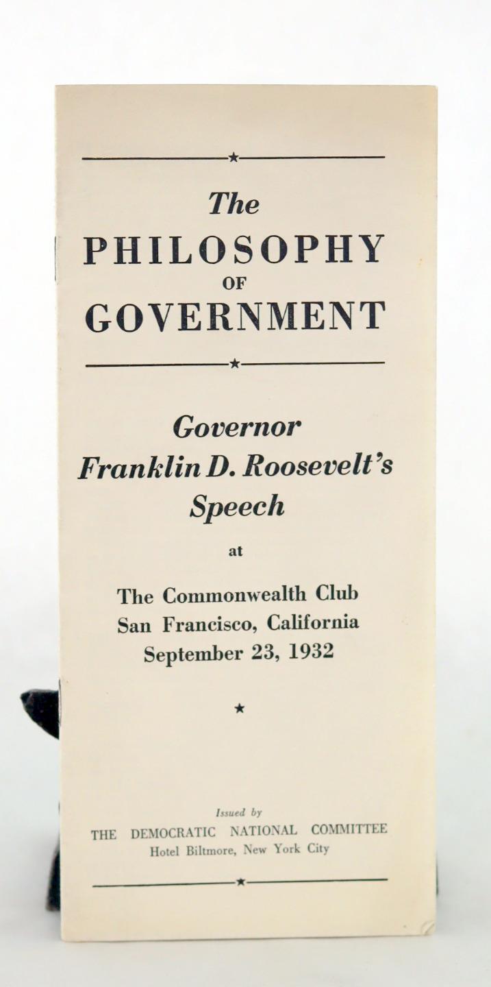 Franklin D Roosevelt 1932 The Philosophy Of Government Commonwealth Club Address
