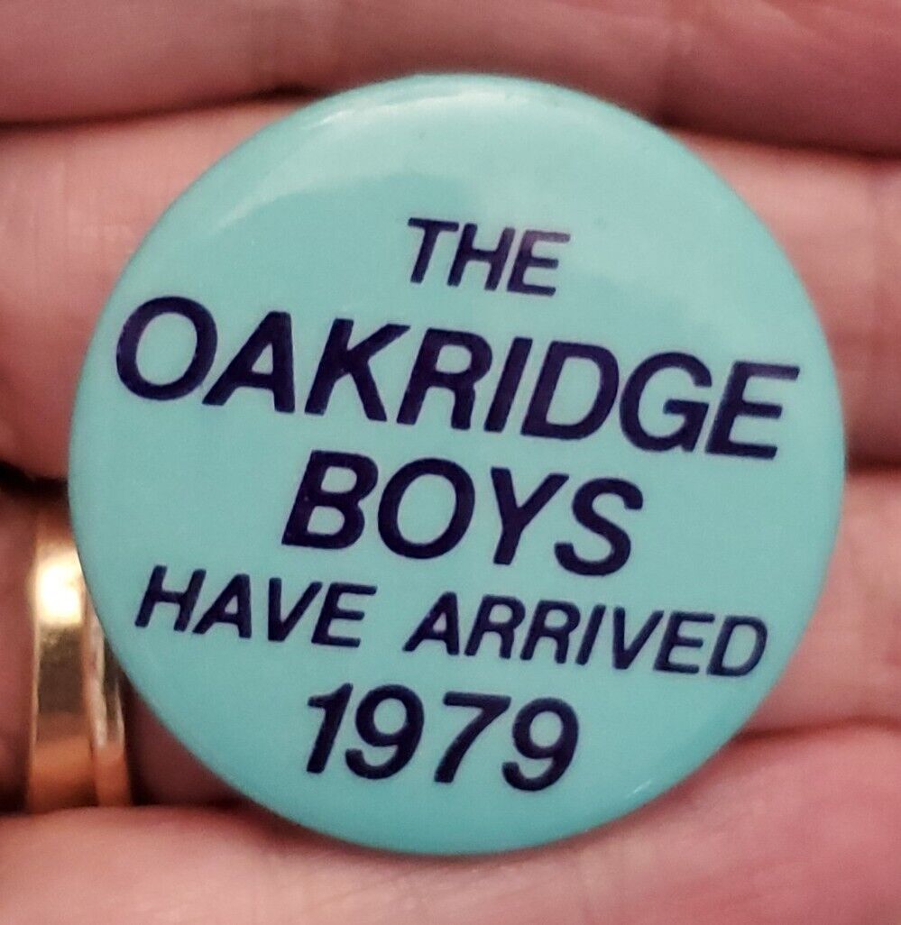 Vintage 1979 THE OAK RIDGE BOYS Have Arrived promo pin MCA button country badge