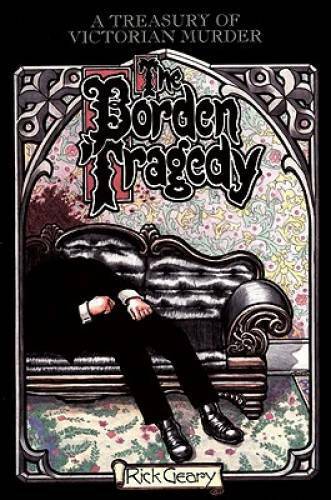 The Borden Tragedy: A Memoir of the Infamous Double Murder at Fall River, - GOOD
