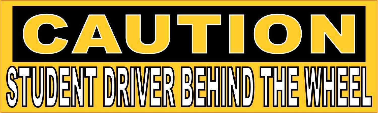 10x3 Student Driver Behind the Wheel Bumper Sticker Vinyl Decal Vehicle Stickers