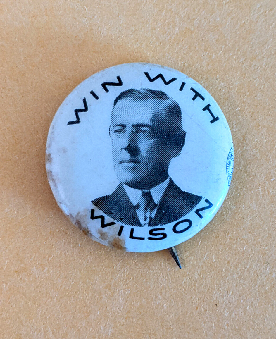 Woodrow Wilson Win With Wilson Original 1912 Campaign Pinback Button