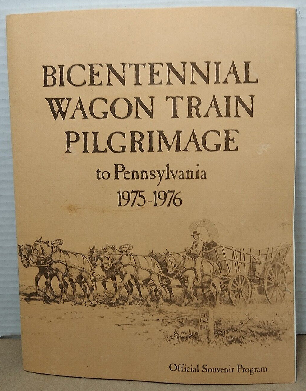 Bicentennial Wagon Train Pilgrimage to Pennsylvania 1975-76 Official Program