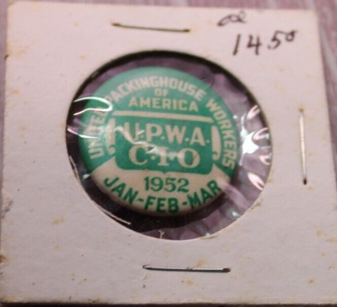 1952 United Packinghouse Workers Button Pin Jan-Feb-Mar