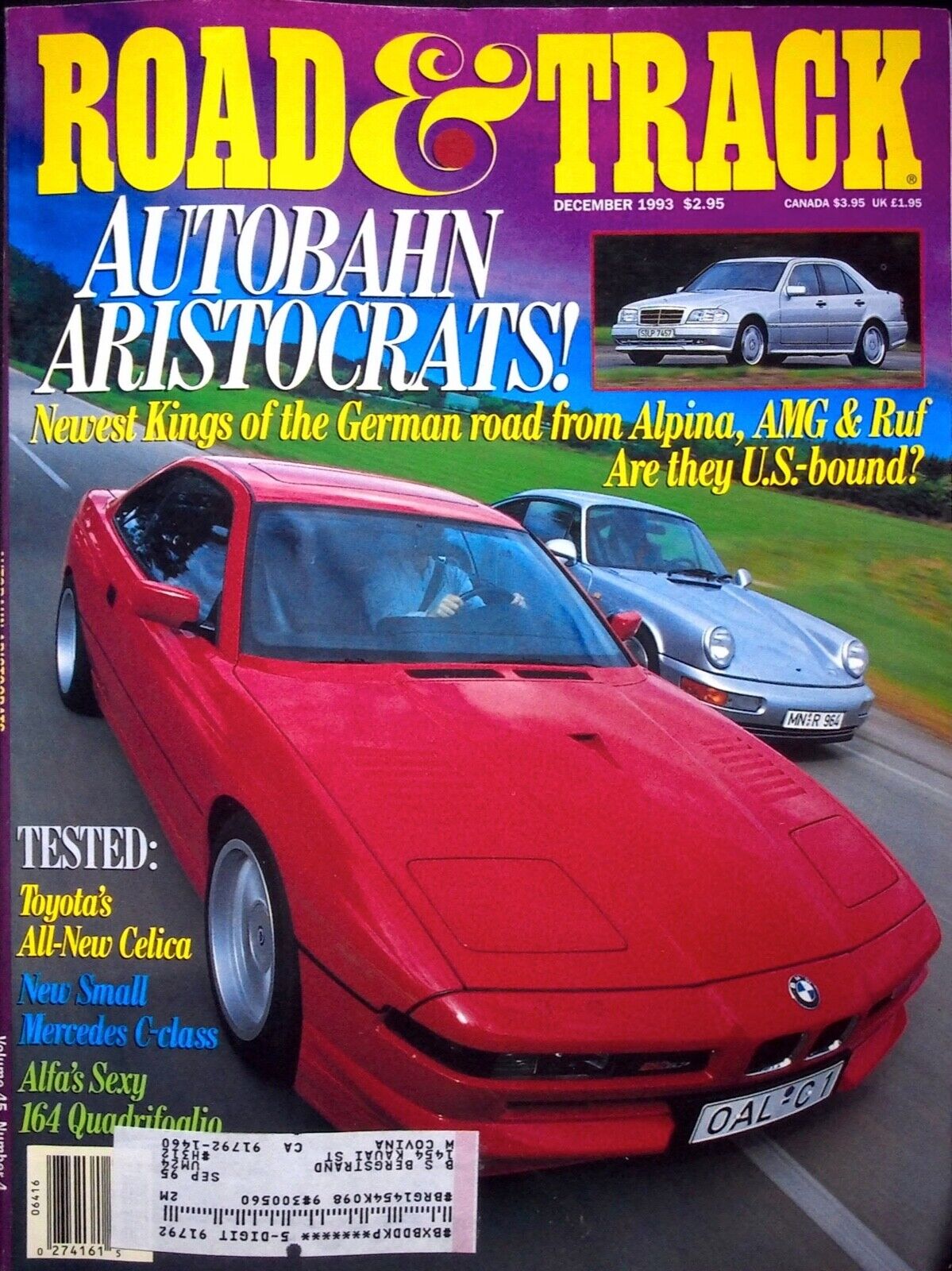 AUTOBAHN ARISTOCRATS - ROAD & TRACK MAGAZINE, DECEMBER 1993 VOLUME 45, NUMBER 4