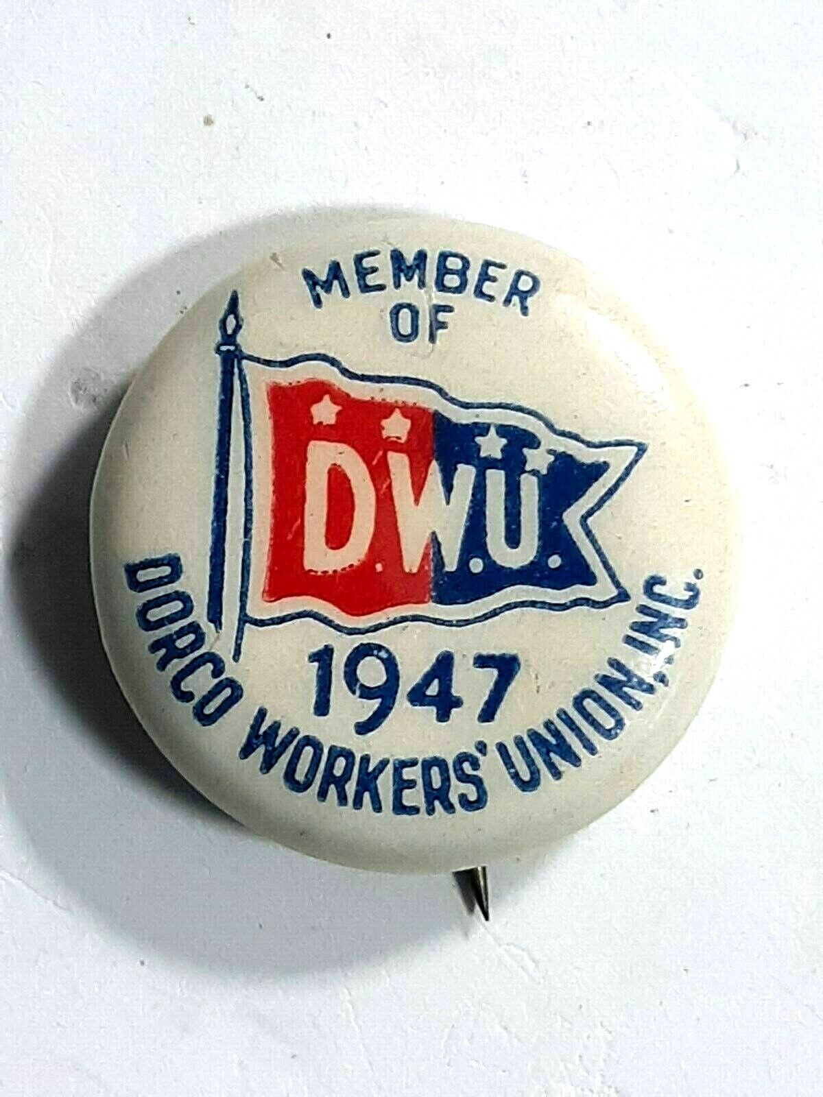 Vintage 1947 Member of DORCO WORKERS UNION INC.  DWU