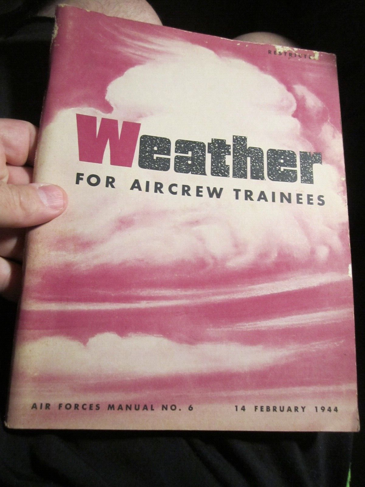 1944 WEATHER FOR AIRCREW TRAINEES BOOKLET AIR FORCES MANUAL NO. 6 -  BBA-11