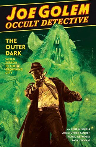 Joe Golem: Occult Detective Vol. 2 The Outer Dark by Reynolds, Patric Hardback