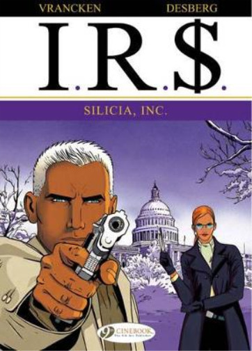 Stephen Desberg IR$ Vol.3: Silica Inc. (Paperback)