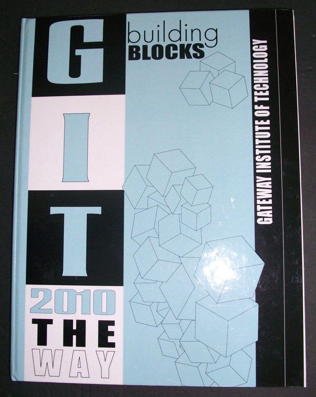 Gateway Institute of Technology HIGH SCHOOL Year Book 2010; St. Louis MO