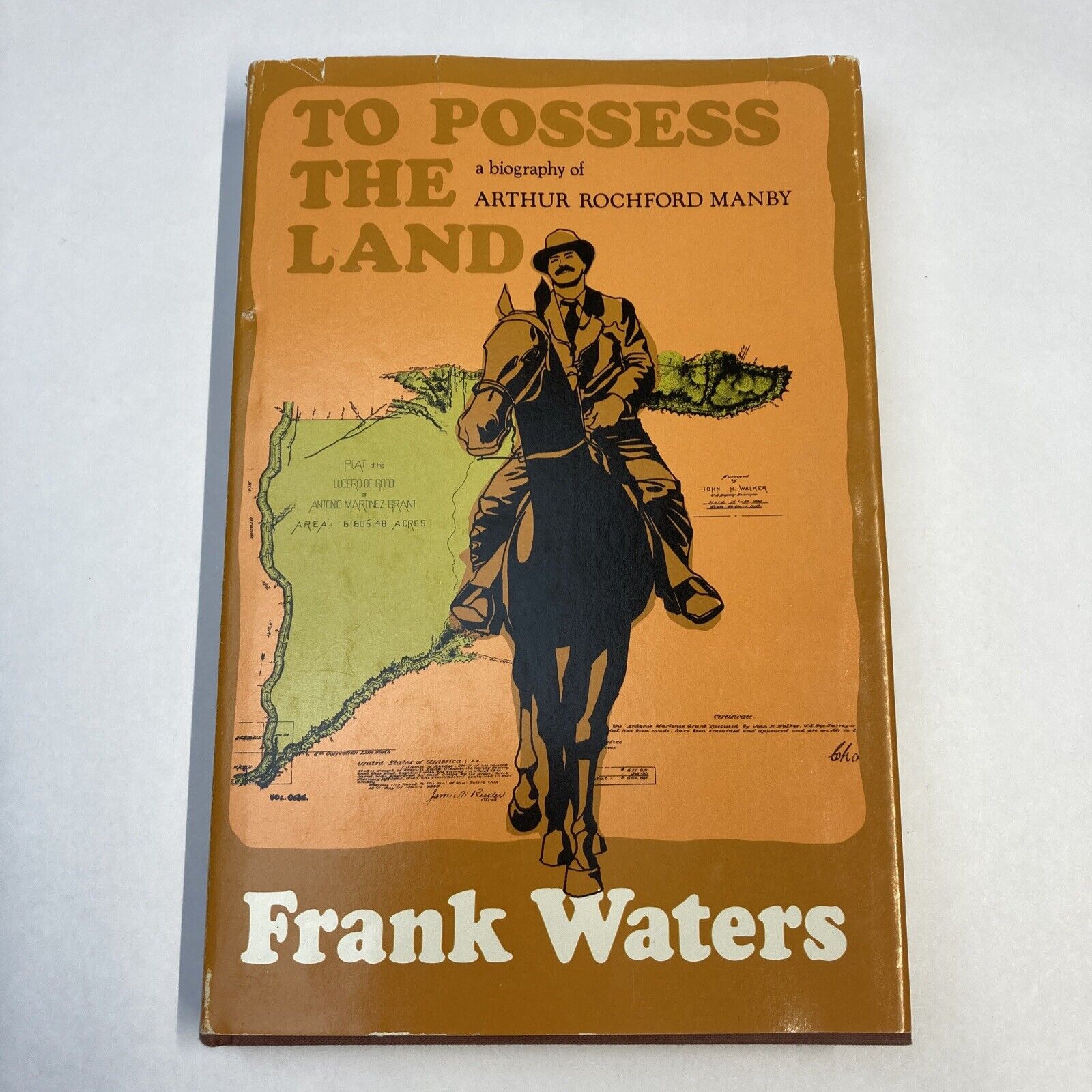 Arthur Rochford Manby Biography To Possess the Land Frank Waters 1973 1st/1st