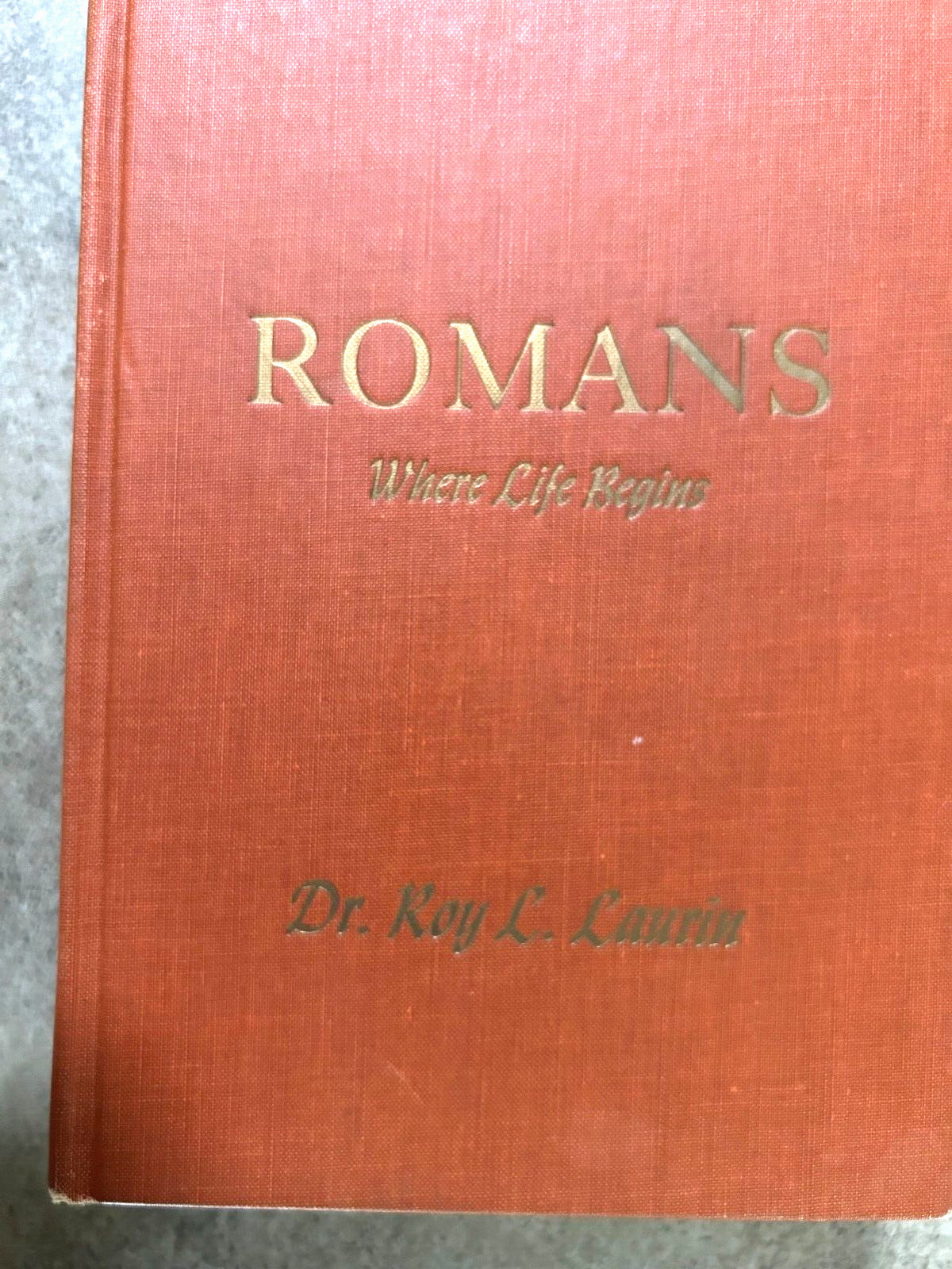 VINTAGE ROMANS WHERE LIFE BEGINS DR. ROY L LAURIN BIBLE COMMENTARY QUICK SHIP