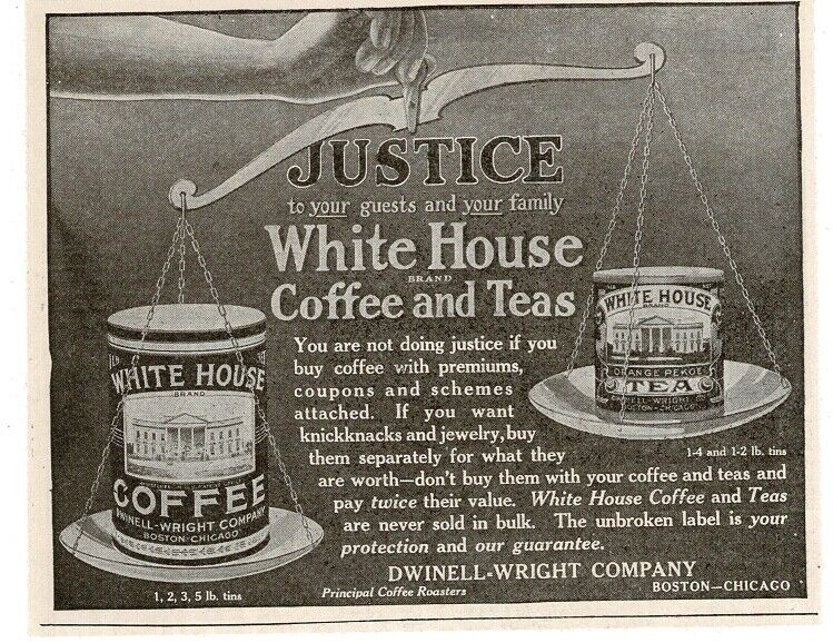 1918 Dwinell-Wright WHITE HOUSE Coffee Tea scales of justice  Boston Chicago Ad