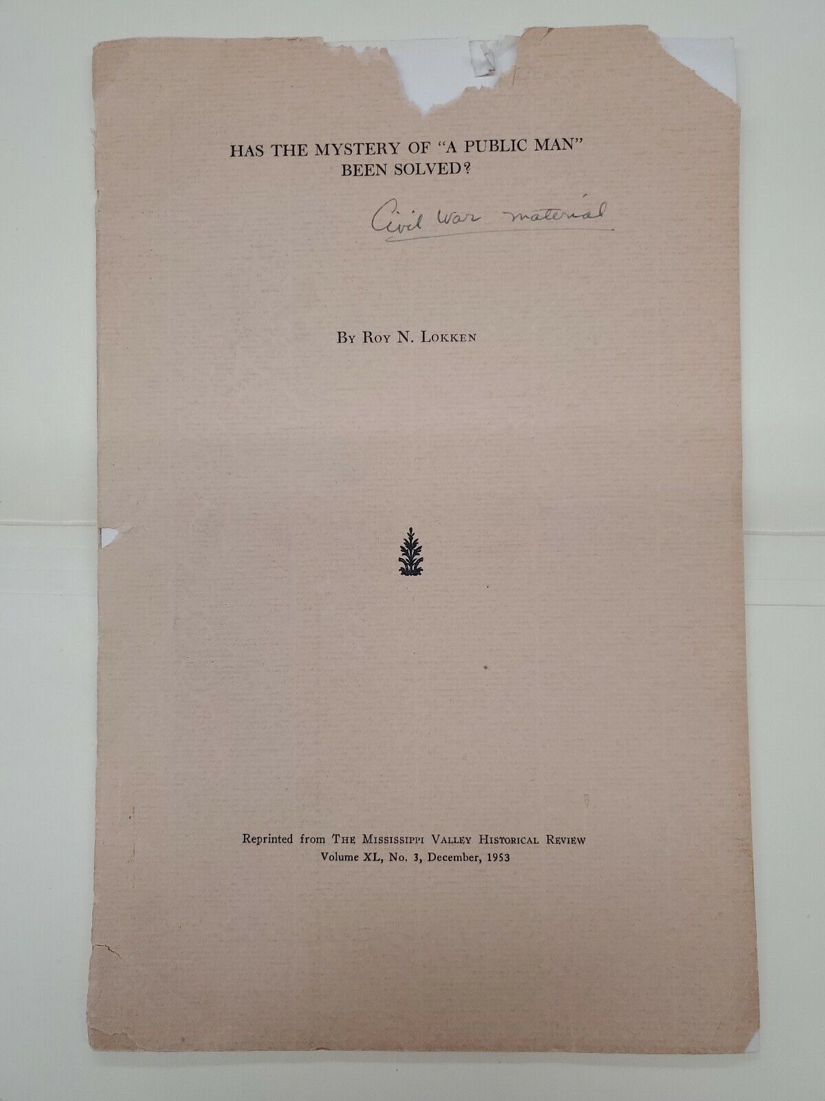 Has the Mystery of A Public Man Been Solved [Pamphlet] Roy Lokken US Civil War 