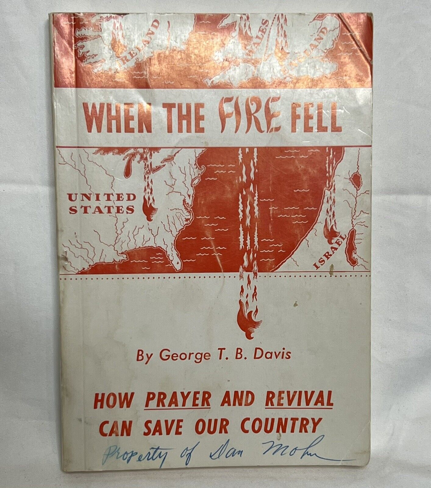 When the Fire Fell, When Prayer And Revival . . . .  by George T.B. Davis, 1958