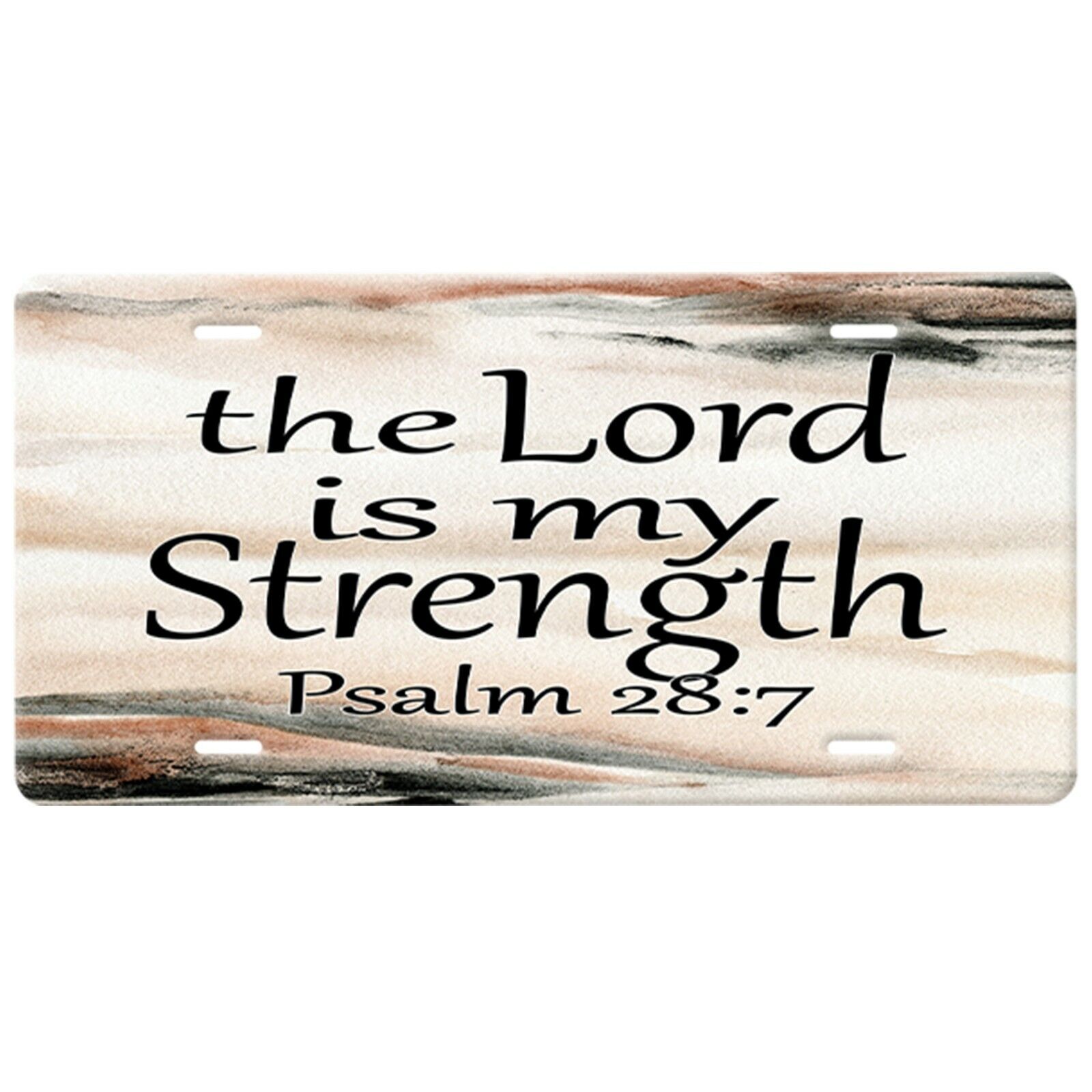 Psalm 28:7-The Lord Is My Strength-Christian License Plate-Black Quote-Cream,Tan