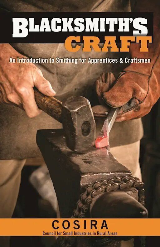 Blacksmith\'s Craft: COSIRA Intro to Smithing for Apprentices & Craftsmen reprint