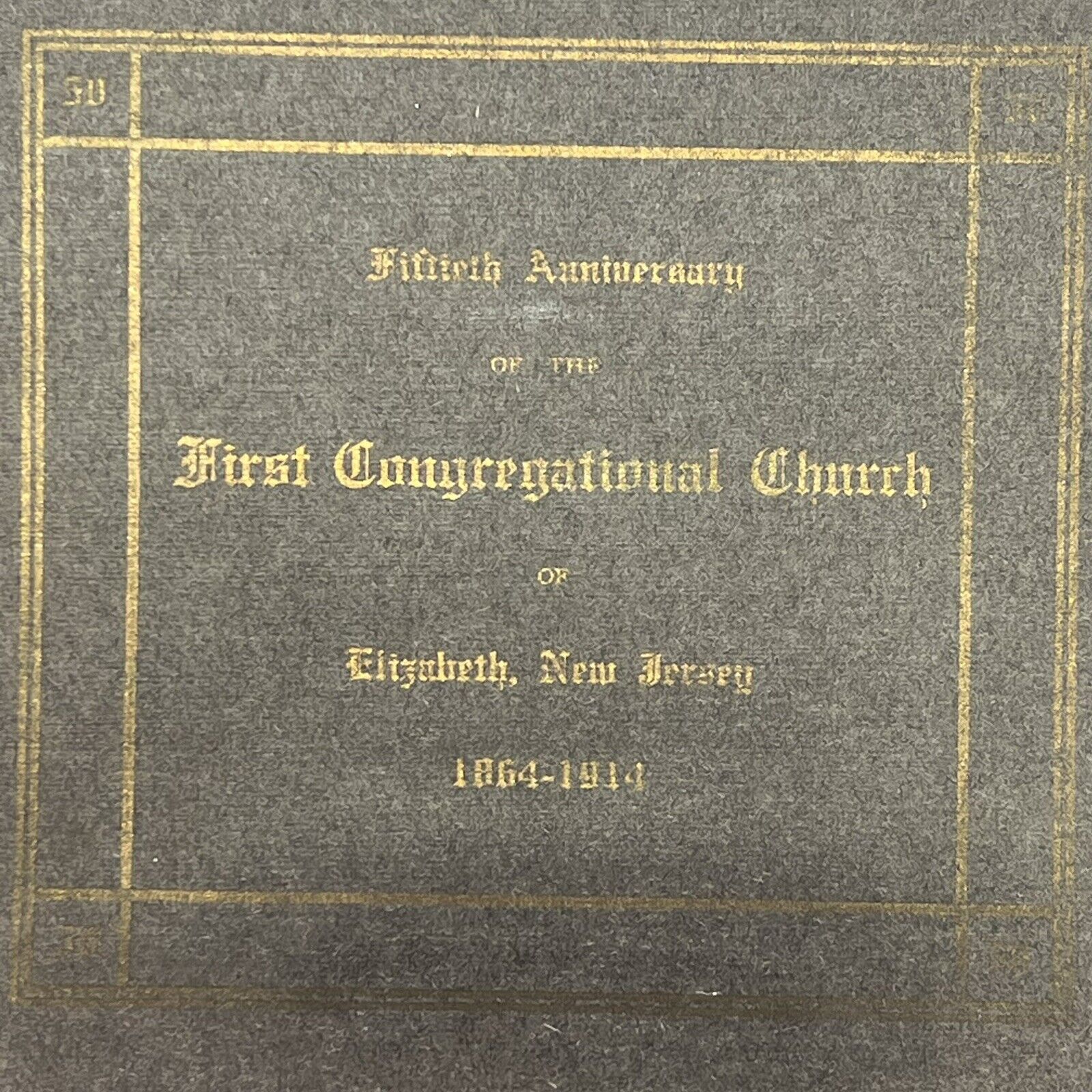 Elizabeth New Jersey 1914 First Congressional Church 50th Anniversary Souvenir