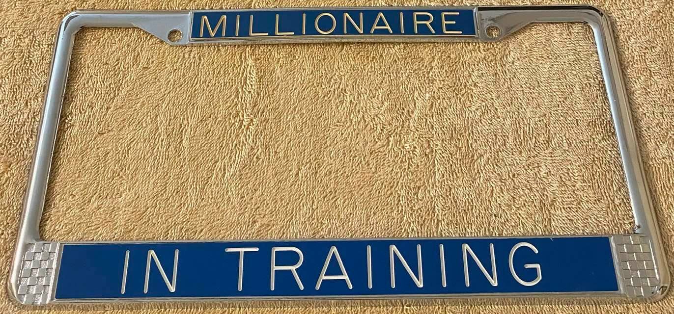 Millionaire in Training License Plate Frame Vintage 