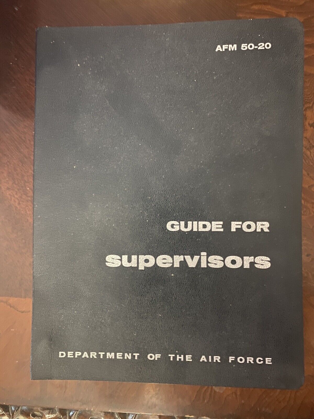 Vintage 1955 guide for supervisors Department of the Air Force AFM 50-20 