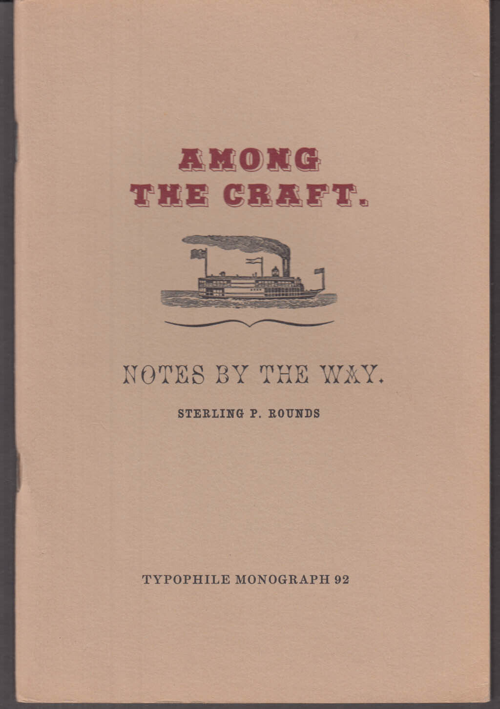 Typophiles Monograph #92: Rounds: Among the Craft - Notes By the Way 1970