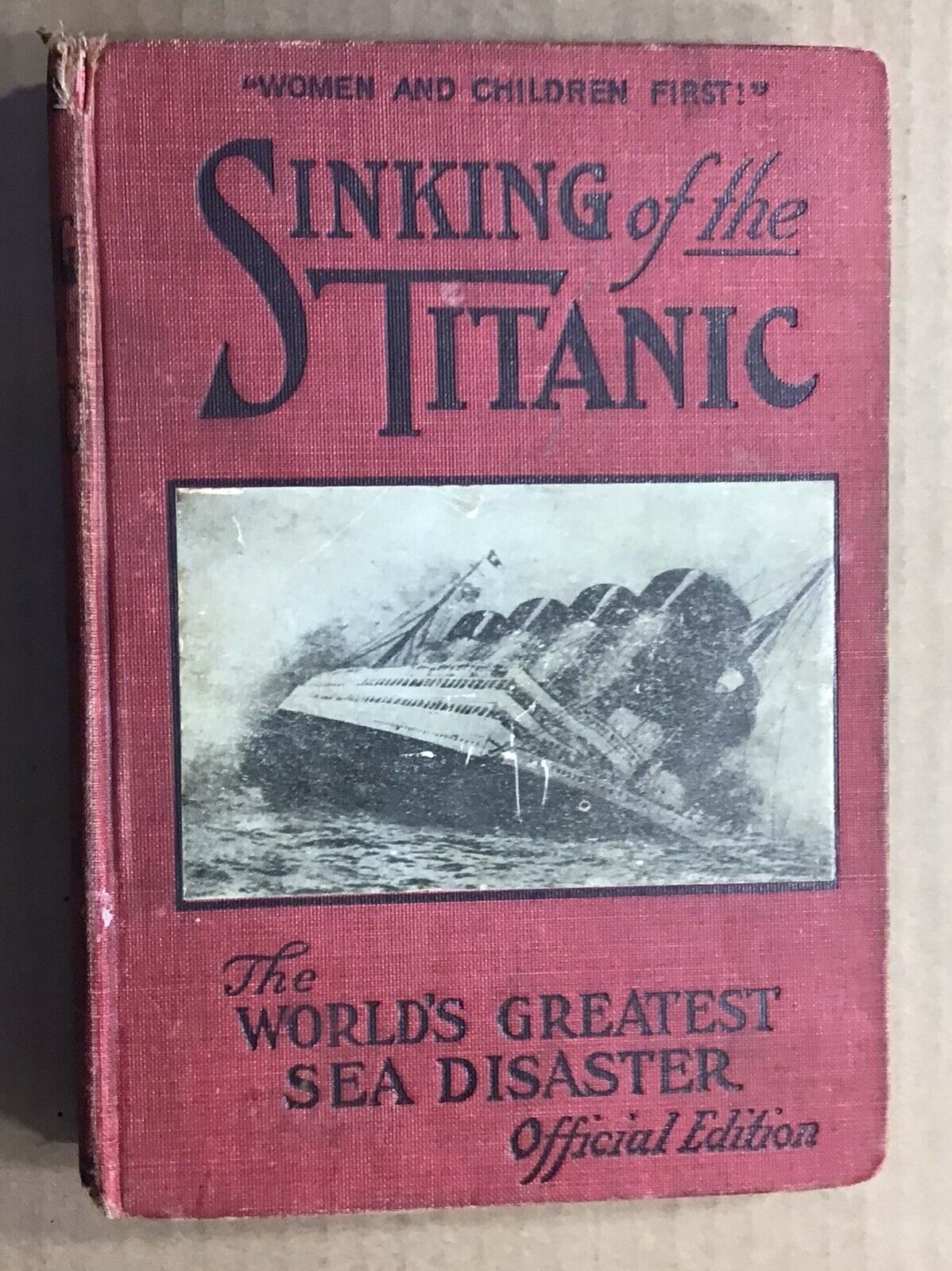 1912 Book Sinking of the Titanic World’s Greatest Sea Disaster Official Edition