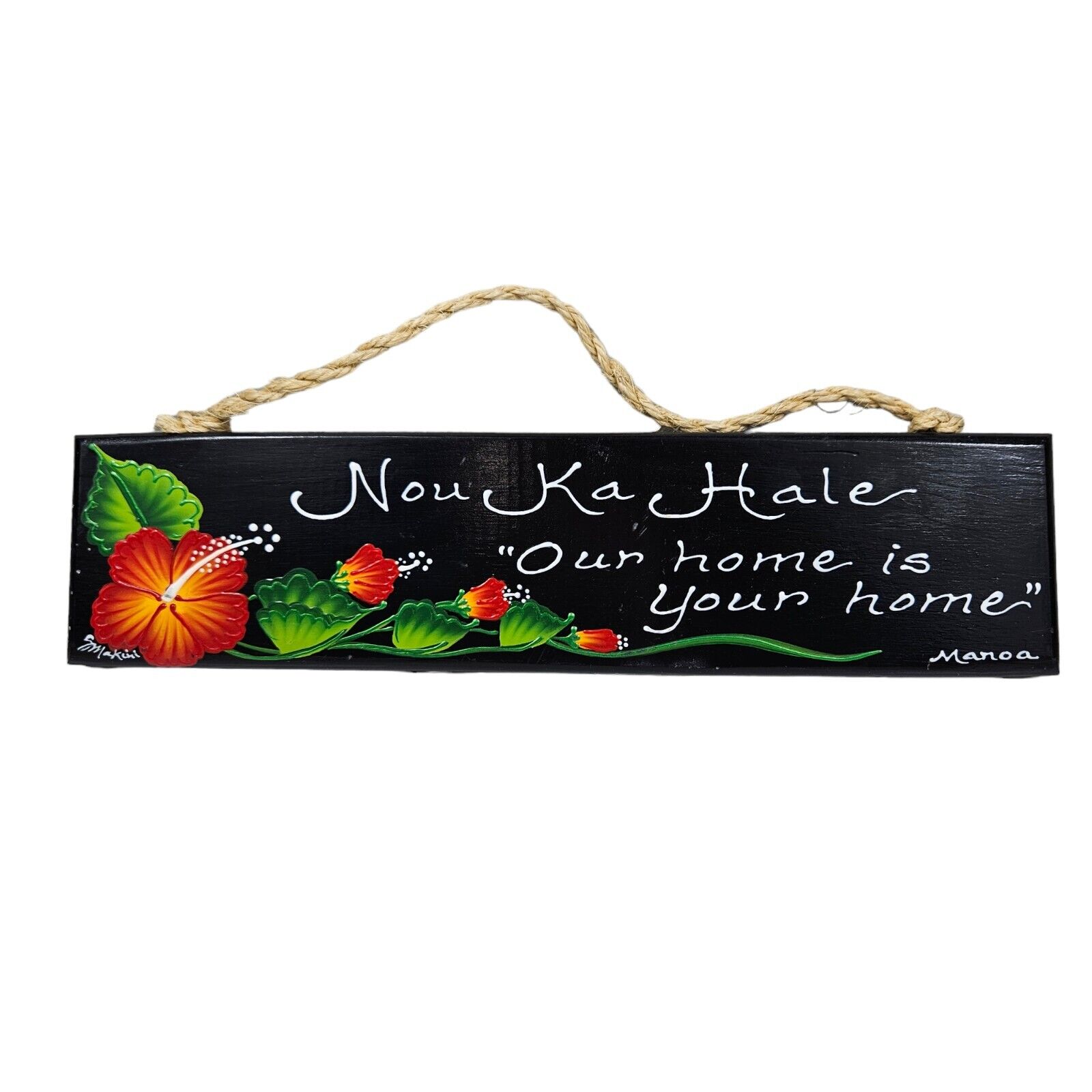 Hawaiin Welcome Sign Our Home is Your Home Sharon Lee Makini Hand Painted 14x3.5